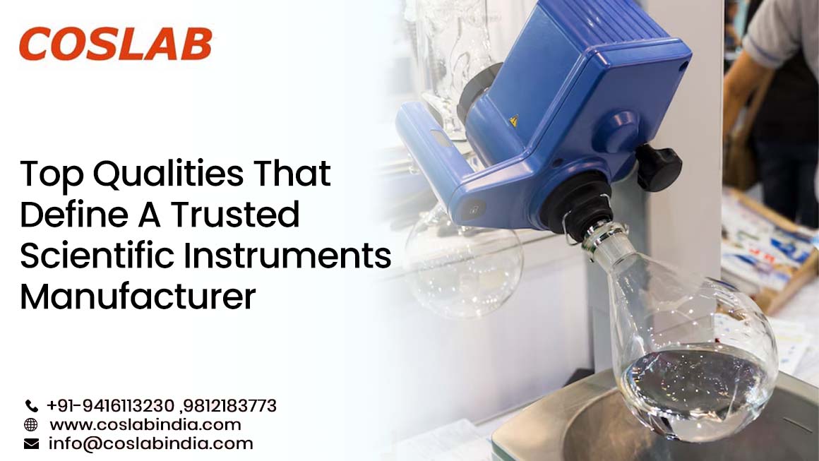 Top Qualities That Define A Trusted Scientific Instruments Manufacturer